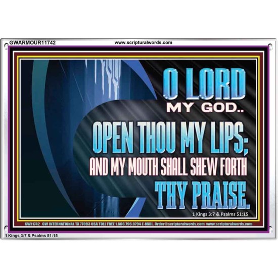 OPEN THOU MY LIPS AND MY MOUTH SHALL SHEW FORTH THY PRAISE  Scripture Art Prints  GWARMOUR11742  