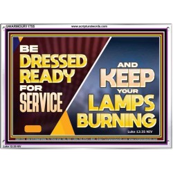 BE DRESSED READY FOR SERVICE AND KEEP YOUR LAMPS BURNING  Ultimate Power Acrylic Frame  GWARMOUR11755  "18X12"