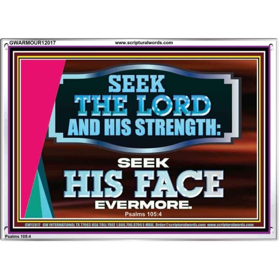 SEEK THE LORD HIS STRENGTH AND SEEK HIS FACE CONTINUALLY  Ultimate Inspirational Wall Art Acrylic Frame  GWARMOUR12017  