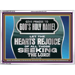 GIVE PRAISE TO GOD'S HOLY NAME  Unique Scriptural Picture  GWARMOUR12018  "18X12"