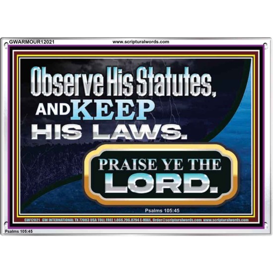 OBSERVE HIS STATUES AND KEEP HIS LAWS  Righteous Living Christian Acrylic Frame  GWARMOUR12021  