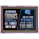 GIVE THANKS ALWAYS FOR ALL THINGS UNTO GOD  Scripture Art Prints Acrylic Frame  GWARMOUR12060  