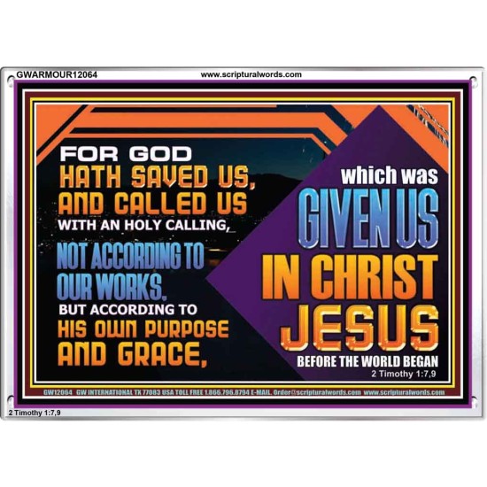 CALLED US WITH AN HOLY CALLING NOT ACCORDING TO OUR WORKS  Bible Verses Wall Art  GWARMOUR12064  