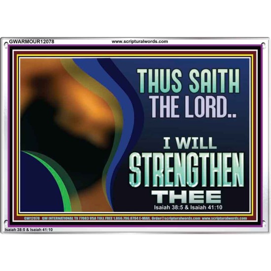 THUS SAITH THE LORD I WILL STRENGTHEN THEE  Bible Scriptures on Love Acrylic Frame  GWARMOUR12078  