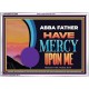 ABBA FATHER HAVE MERCY UPON ME  Christian Artwork Acrylic Frame  GWARMOUR12088  