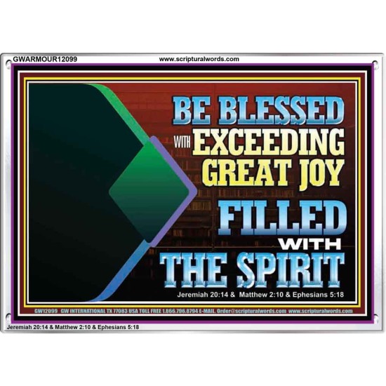 BE BLESSED WITH EXCEEDING GREAT JOY FILLED WITH THE SPIRIT  Scriptural Décor  GWARMOUR12099  