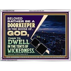 BELOVED RATHER BE A DOORKEEPER IN THE HOUSE OF GOD  Bible Verse Acrylic Frame  GWARMOUR12105  "18X12"