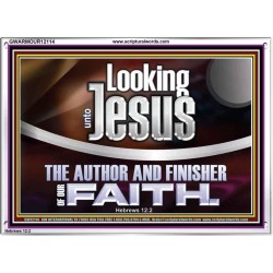 LOOKING UNTO JESUS THE AUTHOR AND FINISHER OF OUR FAITH  Modern Wall Art  GWARMOUR12114  "18X12"