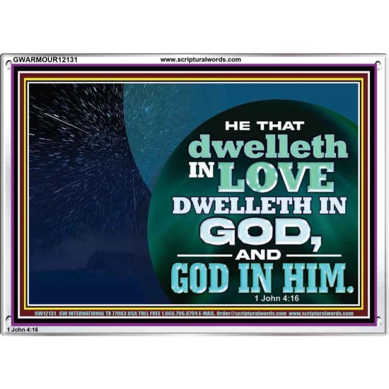 HE THAT DWELLETH IN LOVE DWELLETH IN GOD  Custom Wall Scripture Art  GWARMOUR12131  