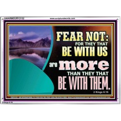 FEAR NOT WITH US ARE MORE THAN THEY THAT BE WITH THEM  Custom Wall Scriptural Art  GWARMOUR12132  "18X12"