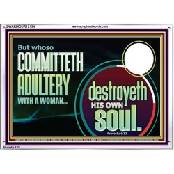 WHOSO COMMITTETH ADULTERY WITH A WOMAN DESTROYED HIS OWN SOUL  Custom Christian Artwork Acrylic Frame  GWARMOUR12134  "18X12"