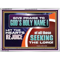 GIVE PRAISE TO GOD'S HOLY NAME  Unique Scriptural ArtWork  GWARMOUR12137  "18X12"