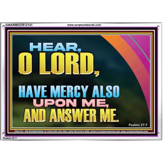 HAVE MERCY ALSO UPON ME AND ANSWER ME  Custom Art Work  GWARMOUR12141  