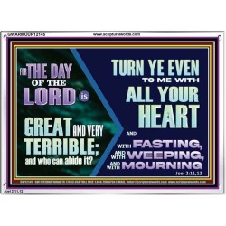THE DAY OF THE LORD IS GREAT AND VERY TERRIBLE REPENT IMMEDIATELY  Custom Inspiration Scriptural Art Acrylic Frame  GWARMOUR12145  "18X12"