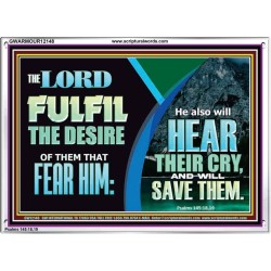 THE LORD FULFIL THE DESIRE OF THEM THAT FEAR HIM  Custom Inspiration Bible Verse Acrylic Frame  GWARMOUR12148  "18X12"