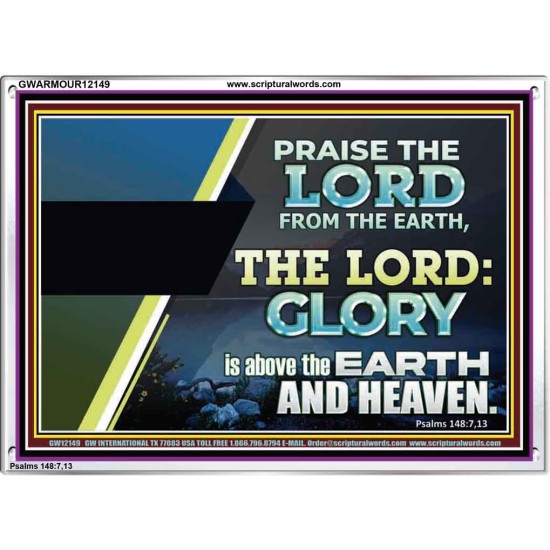 PRAISE THE LORD FROM THE EARTH  Unique Bible Verse Acrylic Frame  GWARMOUR12149  