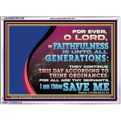 THY FAITHFULNESS IS UNTO ALL GENERATIONS O LORD  Bible Verse for Home Acrylic Frame  GWARMOUR12156  "18X12"