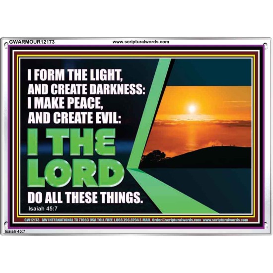 I FORM THE LIGHT AND CREATE DARKNESS DECLARED THE LORD  Printable Bible Verse to Acrylic Frame  GWARMOUR12173  
