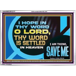 O LORD I AM THINE SAVE ME  Large Scripture Wall Art  GWARMOUR12177  "18X12"