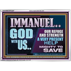 IMMANUEL GOD WITH US OUR REFUGE AND STRENGTH MIGHTY TO SAVE  Ultimate Inspirational Wall Art Acrylic Frame  GWARMOUR12247  "18X12"