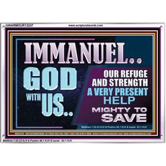 IMMANUEL GOD WITH US OUR REFUGE AND STRENGTH MIGHTY TO SAVE  Ultimate Inspirational Wall Art Acrylic Frame  GWARMOUR12247  