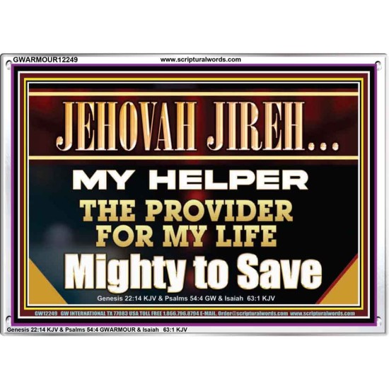 JEHOVAH JIREH MY HELPER THE PROVIDER FOR MY LIFE  Unique Power Bible Acrylic Frame  GWARMOUR12249  