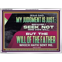 JESUS SAID MY JUDGMENT IS JUST  Ultimate Power Acrylic Frame  GWARMOUR12323  "18X12"