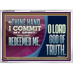 REDEEMED ME O LORD GOD OF TRUTH  Righteous Living Christian Picture  GWARMOUR12363  "18X12"