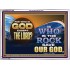 FOR WHO IS GOD EXCEPT THE LORD WHO IS THE ROCK SAVE OUR GOD  Ultimate Inspirational Wall Art Acrylic Frame  GWARMOUR12368  "18X12"