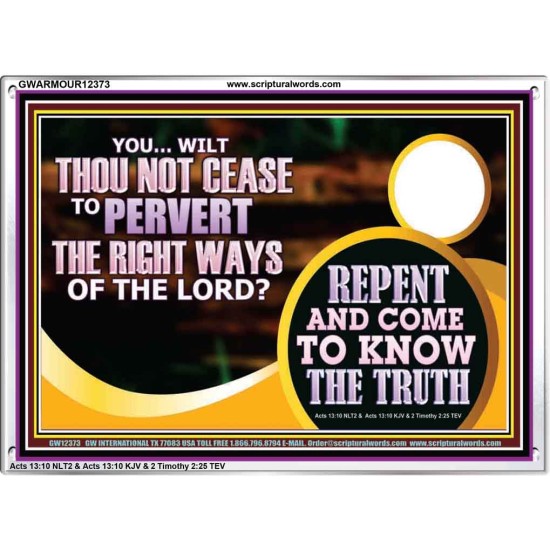 REPENT AND COME TO KNOW THE TRUTH  Eternal Power Acrylic Frame  GWARMOUR12373  