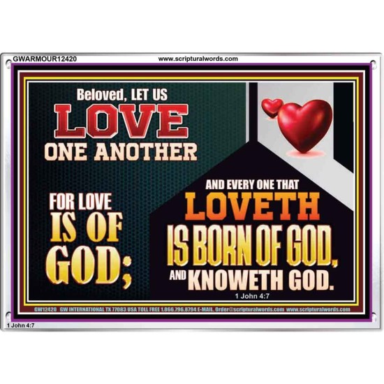 EVERY ONE THAT LOVETH IS BORN OF GOD AND KNOWETH GOD  Unique Power Bible Acrylic Frame  GWARMOUR12420  