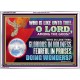 WHO IS LIKE THEE GLORIOUS IN HOLINESS  Unique Scriptural Acrylic Frame  GWARMOUR12587  