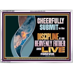 CHEERFULLY SUBMIT TO THE DISCIPLINE OF OUR HEAVENLY FATHER  Scripture Wall Art  GWARMOUR12691  "18X12"