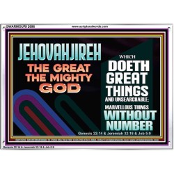 JEHOVAH JIREH GREAT AND MIGHTY GOD  Scriptures Décor Wall Art  GWARMOUR12696  "18X12"