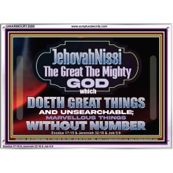 JEHOVAH NISSI THE GREAT THE MIGHTY GOD  Scriptural Décor Acrylic Frame  GWARMOUR12698  "18X12"