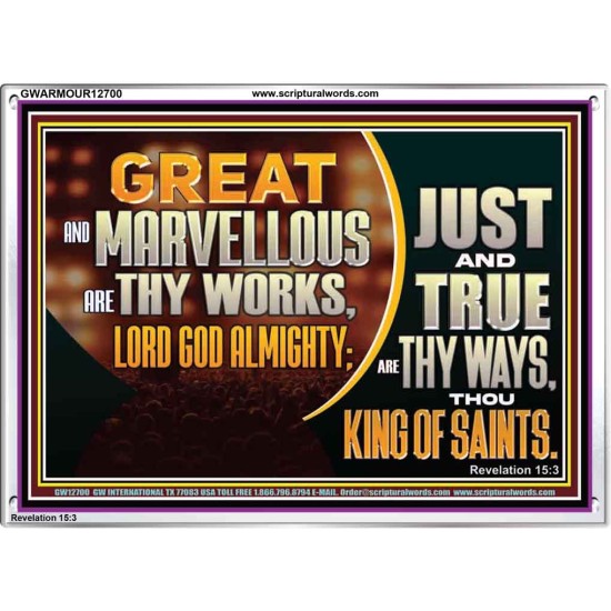 JUST AND TRUE ARE THY WAYS THOU KING OF SAINTS  Christian Acrylic Frame Art  GWARMOUR12700  