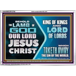 THE LAMB OF GOD OUR LORD JESUS CHRIST  Acrylic Frame Scripture   GWARMOUR12706  "18X12"