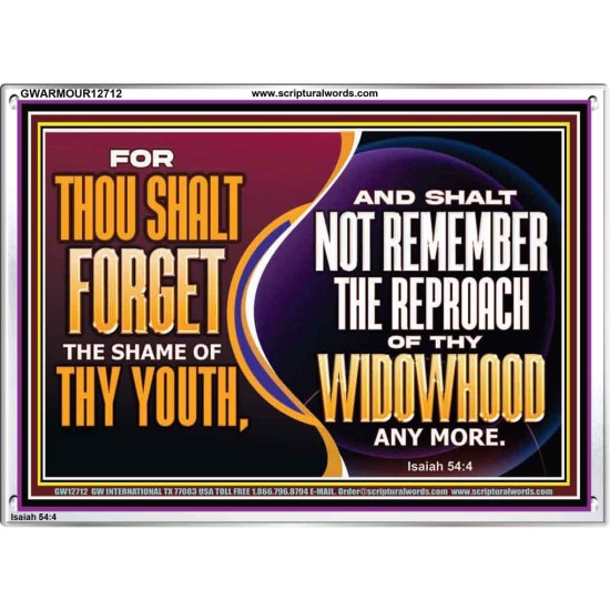 THOU SHALT FORGET THE SHAME OF THY YOUTH  Encouraging Bible Verse Acrylic Frame  GWARMOUR12712  