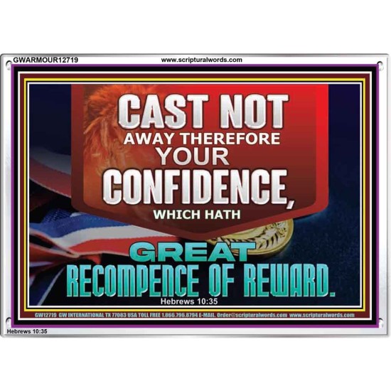 CONFIDENCE WHICH HATH GREAT RECOMPENCE OF REWARD  Bible Verse Acrylic Frame  GWARMOUR12719  