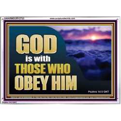 GOD IS WITH THOSE WHO OBEY HIM  Scripture Art Prints Acrylic Frame  GWARMOUR12723  "18X12"