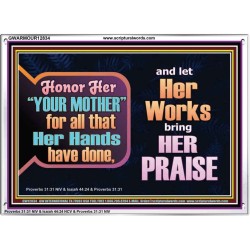 HONOR YOUR MOTHER FOR ALL THAT SHE HAVE DONE FOR YOU  Scriptural Portrait Acrylic Frame  GWARMOUR12834  "18X12"