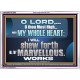 SHEW FORTH ALL THY MARVELLOUS WORKS  Bible Verse Acrylic Frame  GWARMOUR12948  