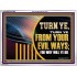 TURN FROM YOUR EVIL WAYS  Religious Wall Art   GWARMOUR12952  "18X12"