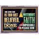 AS THOU HAST BELIEVED, SO BE IT DONE UNTO THEE  Bible Verse Wall Art Acrylic Frame  GWARMOUR12958  