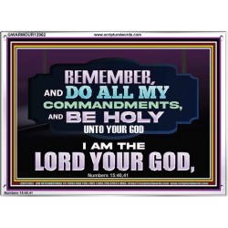 DO ALL MY COMMANDMENTS AND BE HOLY   Bible Verses to Encourage  Acrylic Frame  GWARMOUR12962  "18X12"