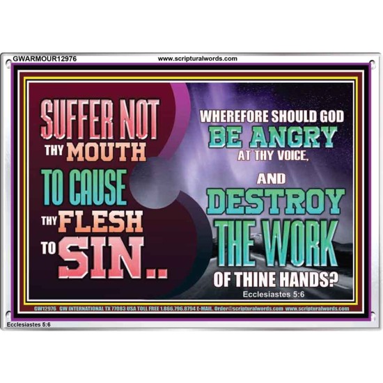 SUFFER NOT THY MOUTH TO CAUSE THY FLESH TO SIN  Bible Verse Acrylic Frame  GWARMOUR12976  