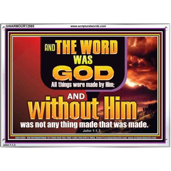 THE WORD OF GOD ALL THINGS WERE MADE BY HIM   Unique Scriptural Picture  GWARMOUR12985  