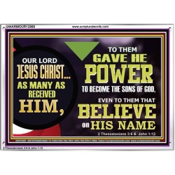 POWER TO BECOME THE SONS OF GOD  Eternal Power Picture  GWARMOUR12989  "18X12"