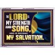 THE LORD IS MY STRENGTH AND SONG AND MY SALVATION  Righteous Living Christian Acrylic Frame  GWARMOUR13033  