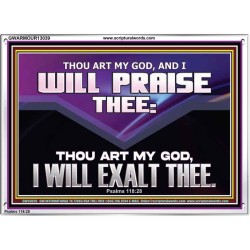 THOU ART MY GOD I WILL EXALT THEE  Unique Scriptural Acrylic Frame  GWARMOUR13039  "18X12"